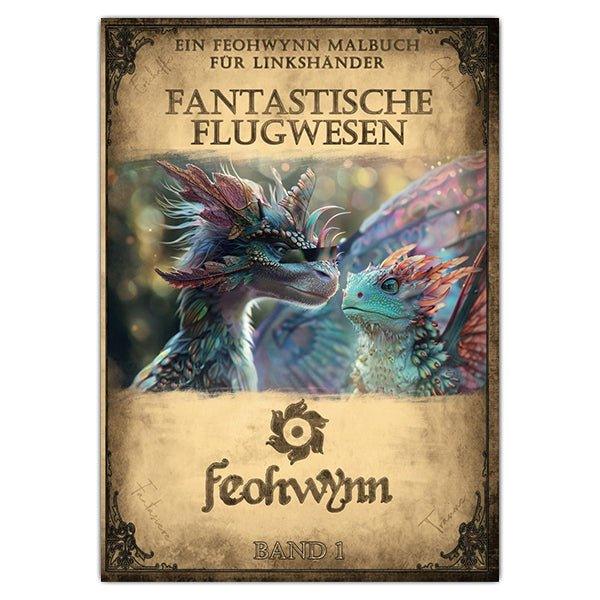 Fantastische Flugwesen - Band 1 - Linkshänder - Feohwynn Onlineshop - Malbuch