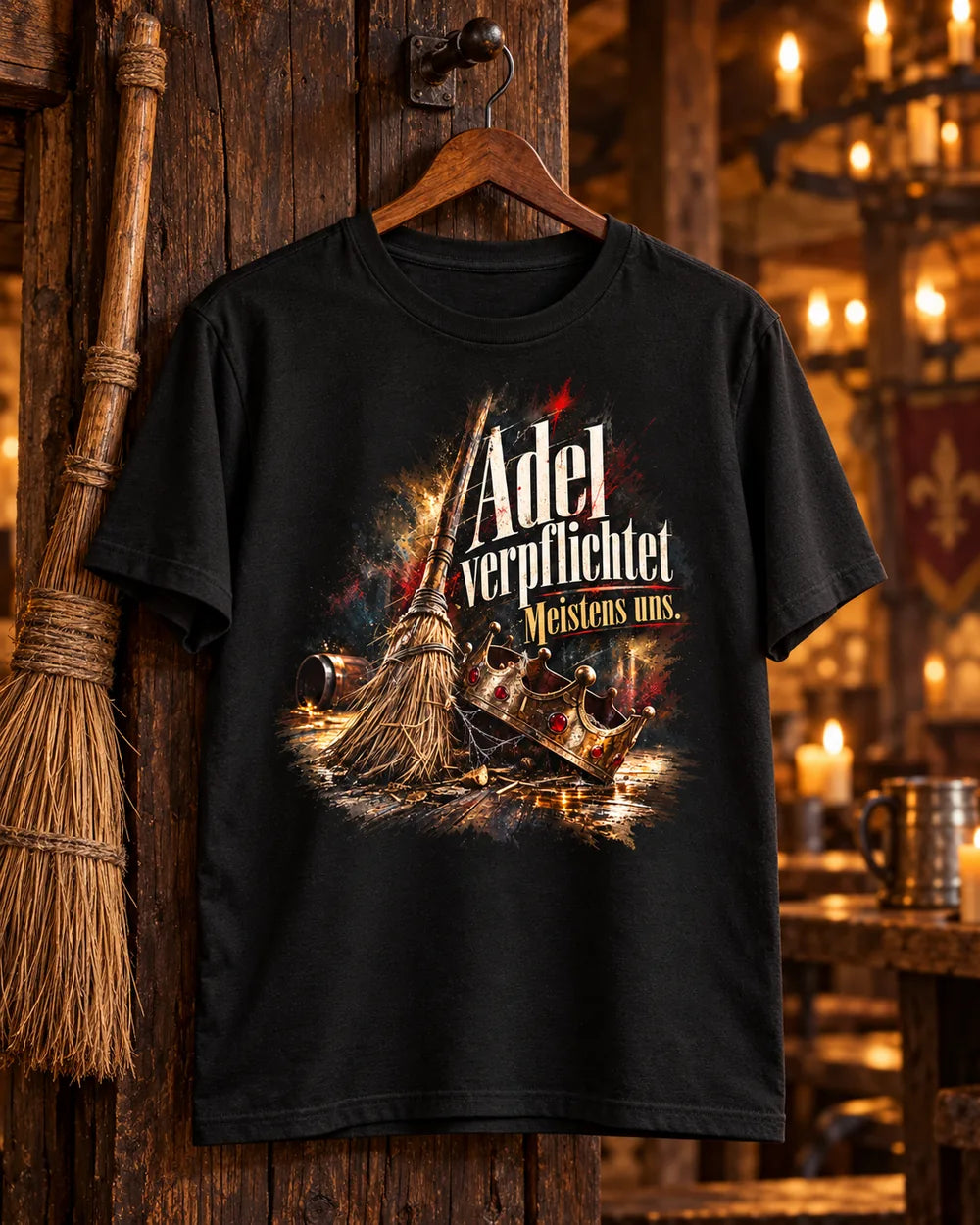 Shirt-Entwurf in einer Taverne: Adel verpflichtet. Meistens uns.